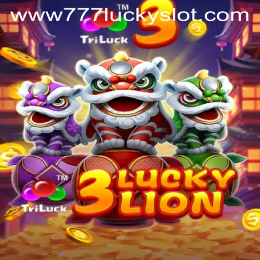 Exploring the Thrills of 3LUCKYLION and Its Connection to 777 Lucky Slot