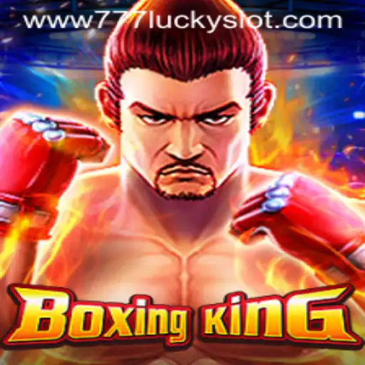 Unveiling the Excitement of BoxingKing and the Thrill of 777 Lucky Slot