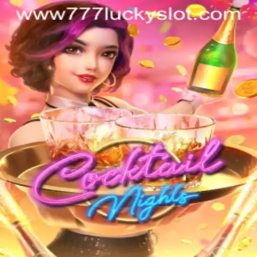 Unveiling CocktailNights: Your Ultimate Guide to 777 Lucky Slot Adventures