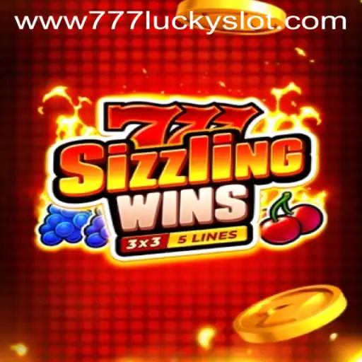 Exploring 777 Sizzling Wins: An Immersive Journey Into 777 Lucky Slot