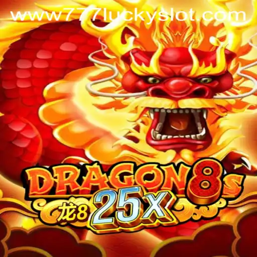 Exploring the Thrilling World of Dragon8s25x and 777 Lucky Slot