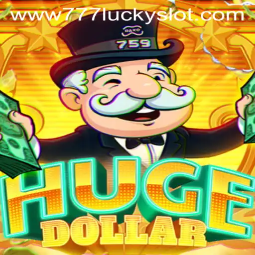 Exploring HugeDollar and the Thrill of 777 Lucky Slot