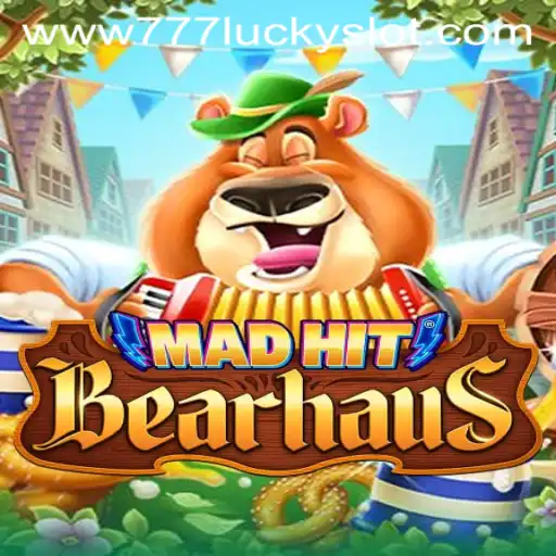 Exploring MadHitBearhaus: The Thrilling Adventure of 777 Lucky Slot