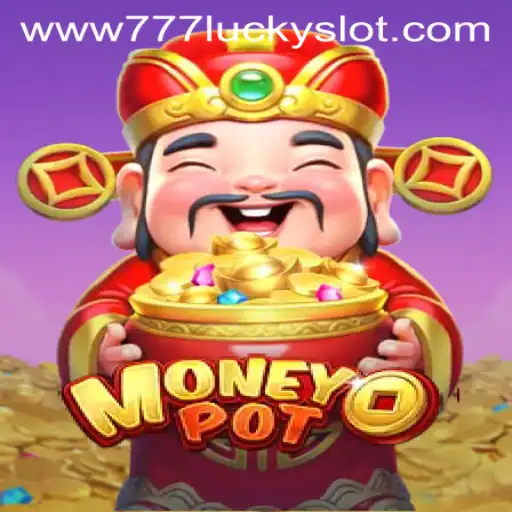 Explore the Excitement of MoneyPot: Your Guide to the 777 Lucky Slot Experience