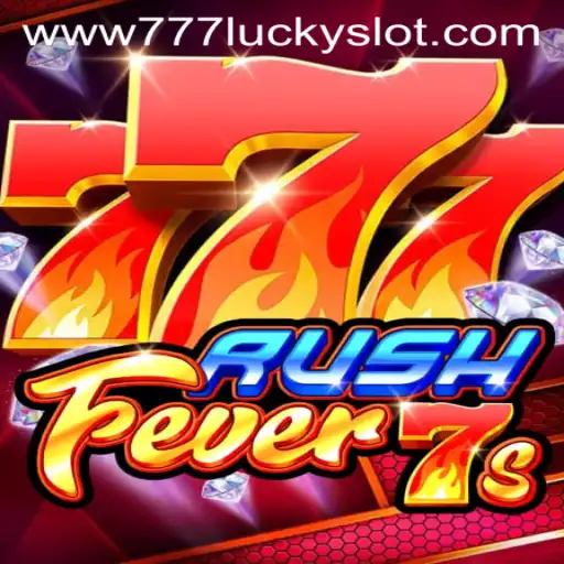 Exploring the Thrills of RushFever7s: The Ultimate 777 Lucky Slot Experience